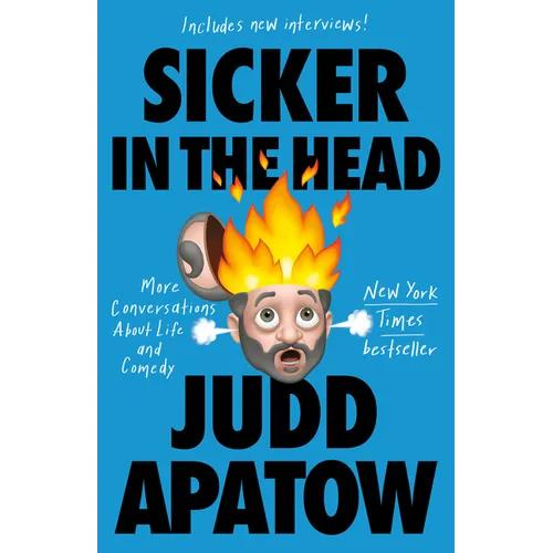 Sicker in the Head: More Conversations about Life and Comedy