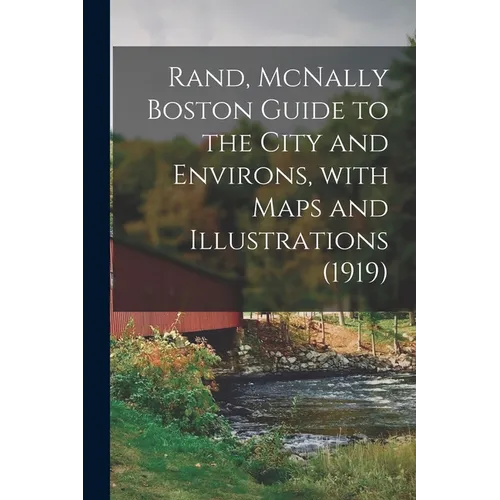 Rand, McNally Boston Guide to the City and Environs, With Maps and Illustrations (1919)