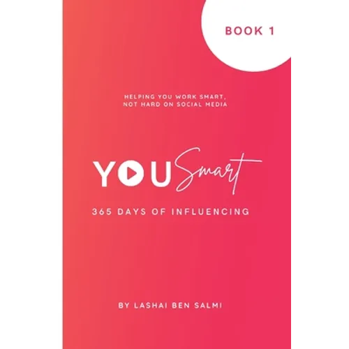 YouSmart - 365 days of influencing: 365 days of influencing