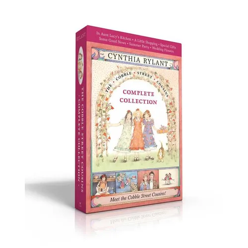 Cobble Street Cousins Complete Collection (Boxed Set): In Aunt Lucy's Kitchen; A Little Shopping; Special Gifts; Some Good News; Summer Party; Wedding