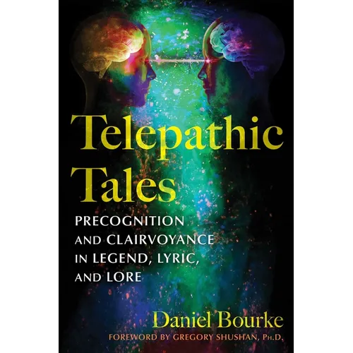 Telepathic Tales: Precognition and Clairvoyance in Legend, Lyric, and Lore