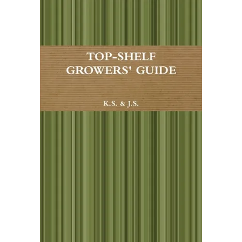 Top-Shelf Growers' Guide