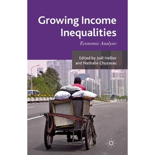 Growing Income Inequalities: Economic Analyses