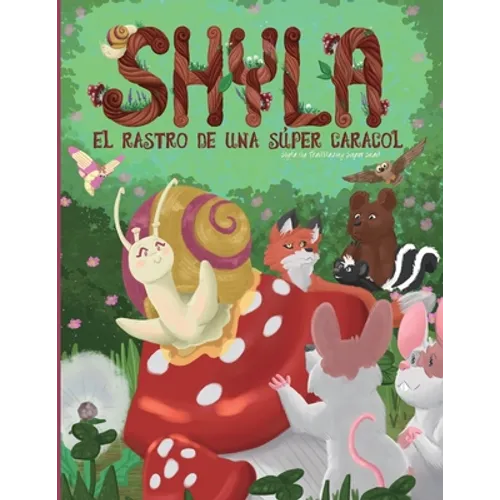 Shyla el Rastro de una Súper Caracol