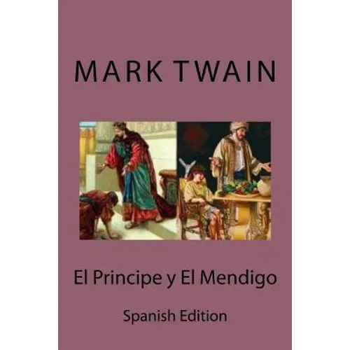 El Principe y El Mendigo (Spanish edition)