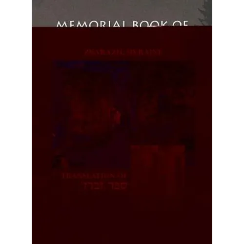 The Zbaraz Memorial Book (Zbarazh, Ukraine): Translation of Sefer Zbaraz