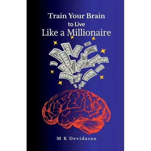 Train Your Brain to Live Like a Millionaire