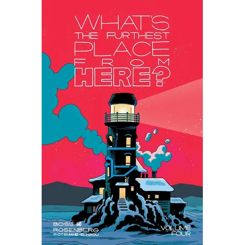 What's the Furthest Place from Here? Volume 4