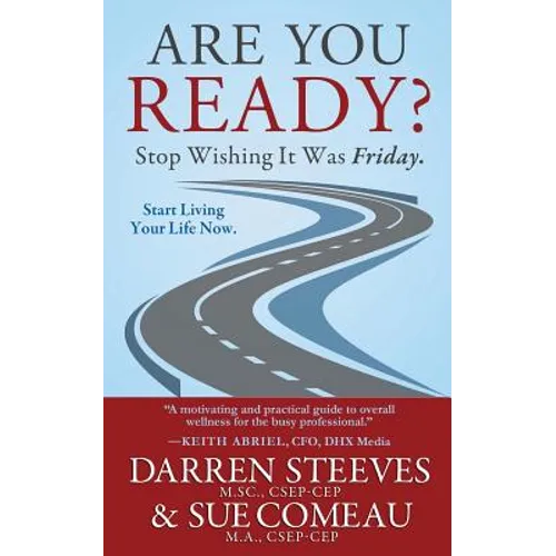 Are You Ready? Stop Wishing It Was Friday?