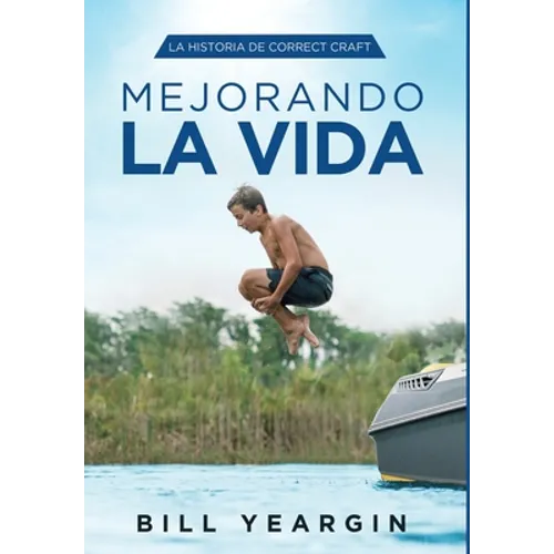 Mejorando la Vida: La Historia de Correct Craft