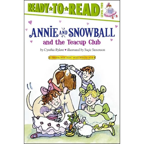 Annie and Snowball and the Teacup Club: Ready-To-Read Level 2
