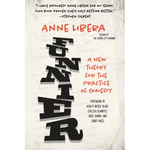 Funnier: A New Theory for the Practice of Comedy