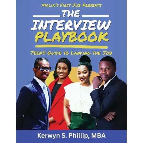 The Interview Playbook: Teen's Guide to Landing the Job