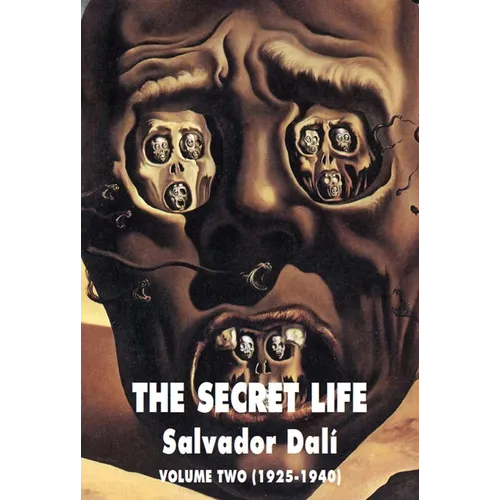 The Secret Life Volume Two: Salvador Dali' S Autobiography: 1925-1940