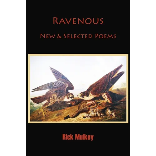Ravenous: New & Selected Poems
