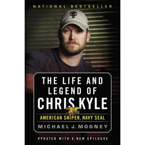 The Life and Legend of Chris Kyle: American Sniper, Navy Seal
