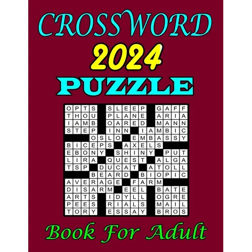2024 Crossword Puzzle Book For Adults: Difficult Crossword Puzzles with Solutions for Adults and Seniors Who Enjoy Puzzles