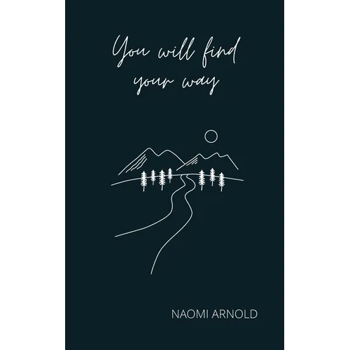 You Will Find Your Way