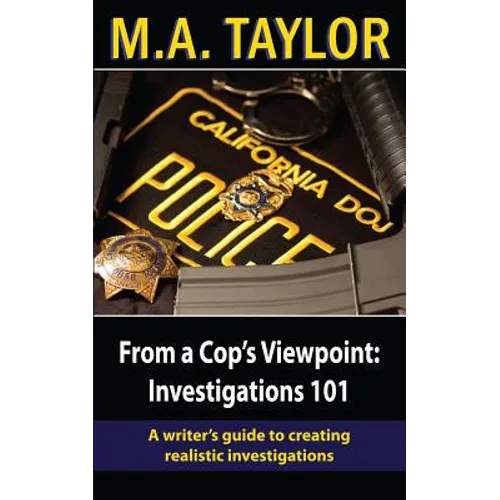 From a Cop's Viewpoint: Investigations 101: Law Enforcement 101