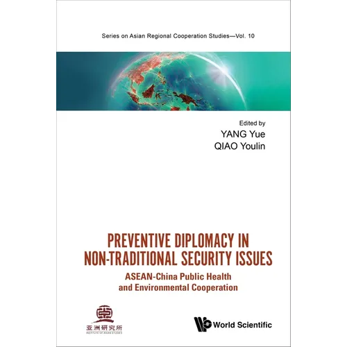 Preventive Diplomacy in Non-Traditional Security Issues: Asean-China Public Health and Environmental Cooperation