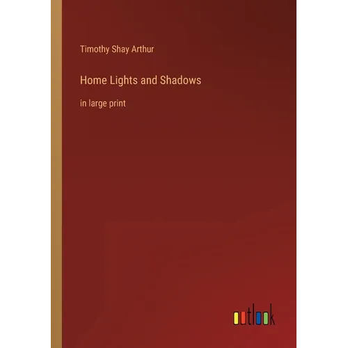 Home Lights and Shadows: in large print