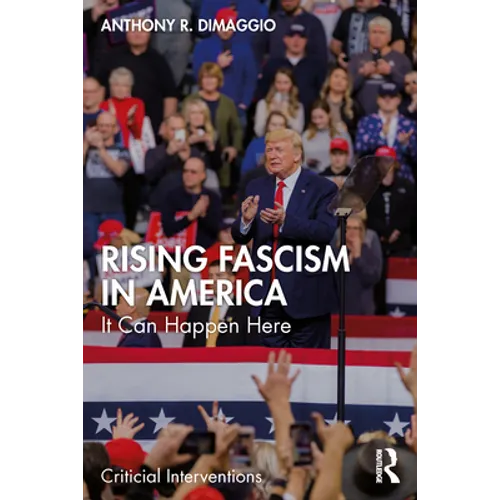 Rising Fascism in America: It Can Happen Here