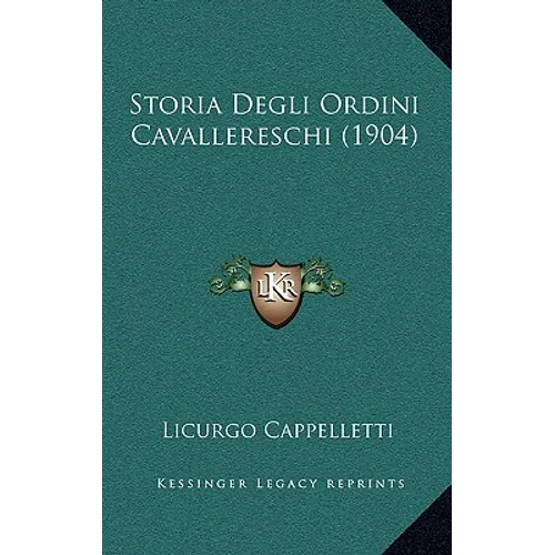 Storia Degli Ordini Cavallereschi (1904)