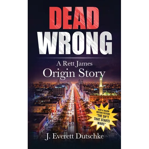 Dead Wrong: A Rett James Origin Story