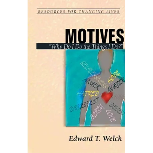 Motives: "Why Do I Do the Things I Do?"
