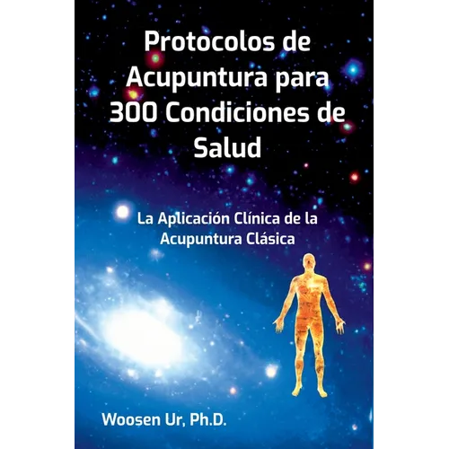 Protocolos De Acupuntura Para 300 Condiciones De Salud