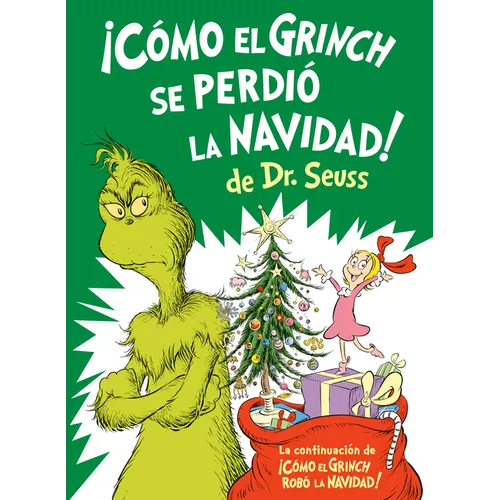 ¡Cómo El Grinch Se Perdió La Navidad! (How the Grinch Lost Christmas Spanish Edition)