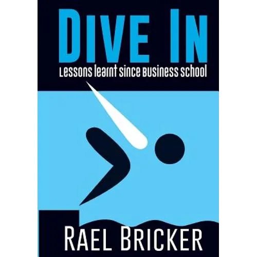 Dive in: Lessons learnt since Business School