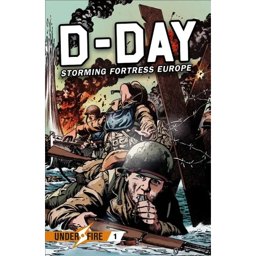 D-Day: Storming Fortress Europe