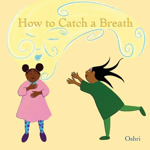 How to Catch a Breath