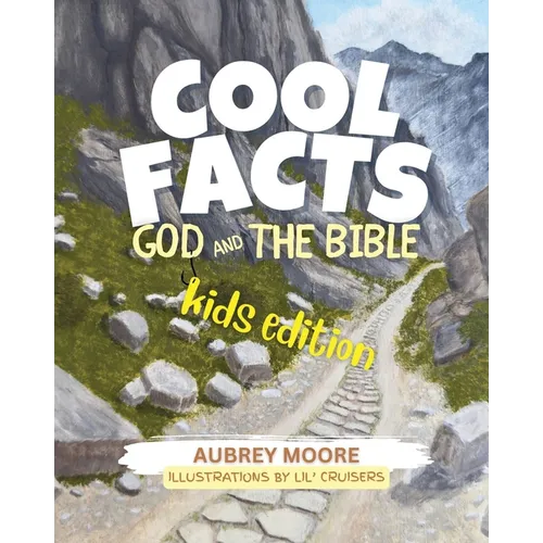 Cool Facts God and the Bible Kids Edition
