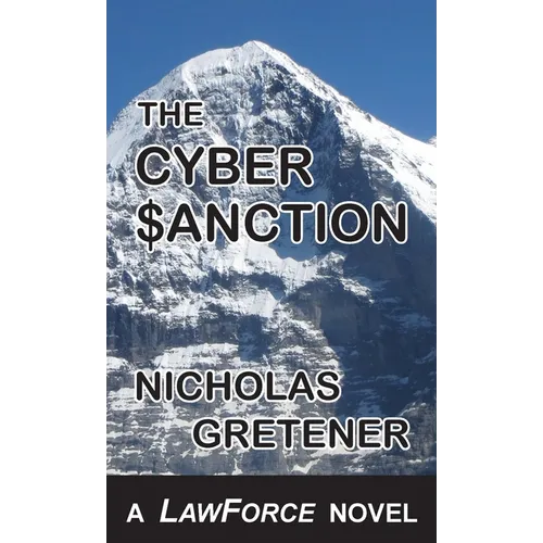 The Cyber Sanction: A LawForce Novel