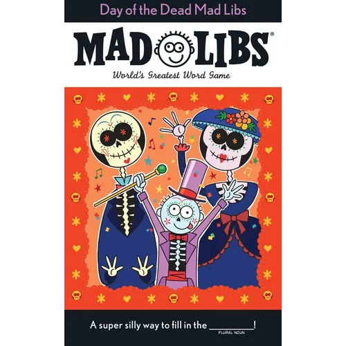 Day of the Dead Mad Libs: World's Greatest Word Game