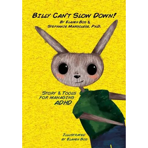 Billy Can't Slow Down: Story & Tools for managing ADHD