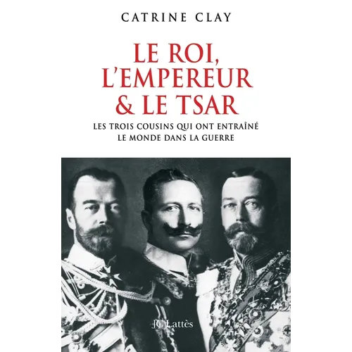 Le roi l'empereur et le tsar