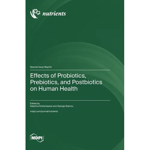 Effects of Probiotics, Prebiotics, and Postbiotics on Human Health
