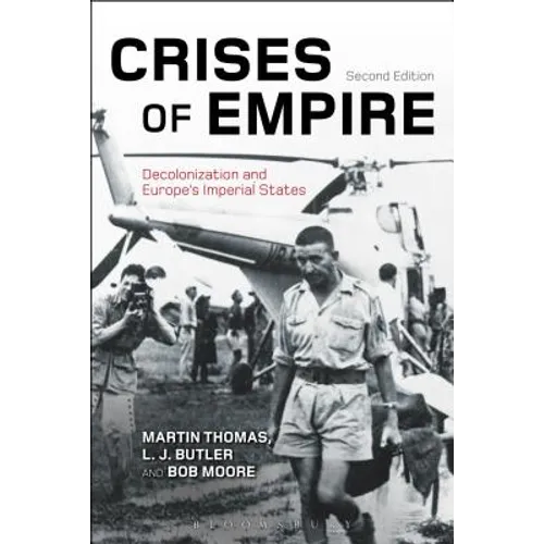 Crises of Empire: Decolonization and Europe's Imperial States