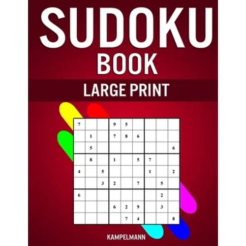 Sudoku Book Large Print: 200 Easy to Hard Large Print Sudokus in Big 8.5" x 11" Book - With Insutrctions and Solutions