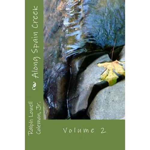 Along Spain Creek: Volume 2