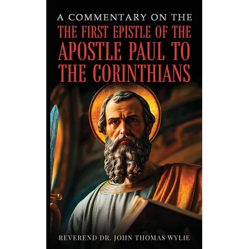 A Commentary On The First Epistle Of The Apostle Paul To The Corinthians