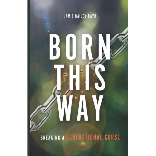 Born This Way: Breaking a Generational Curse