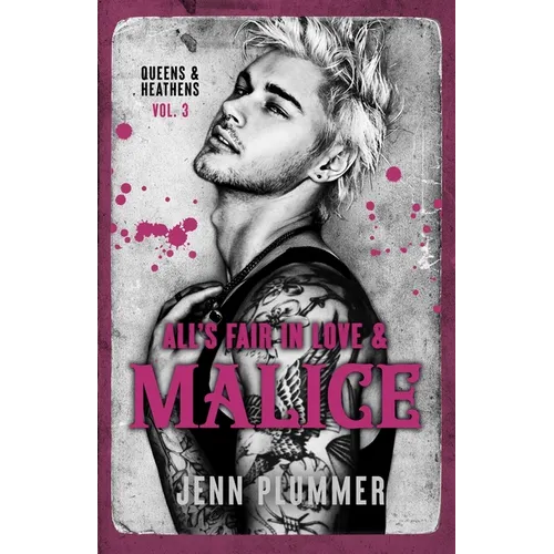 All's Fair in Love & Malice