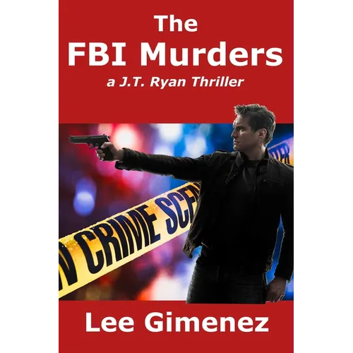 The FBI Murders: a J.T. Ryan Thriller