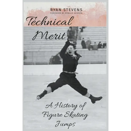 Technical Merit: A History of Figure Skating Jumps