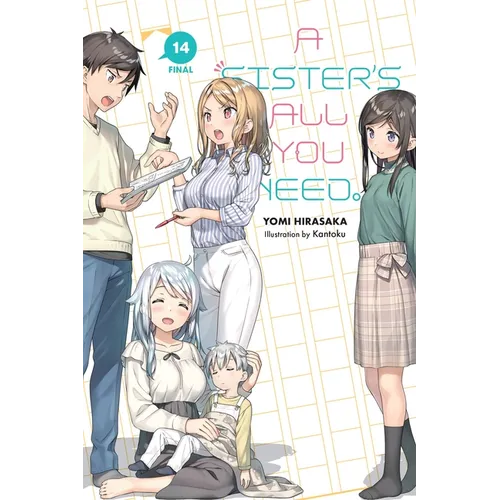 A Sister's All You Need., Vol. 14 (Light Novel): Volume 14