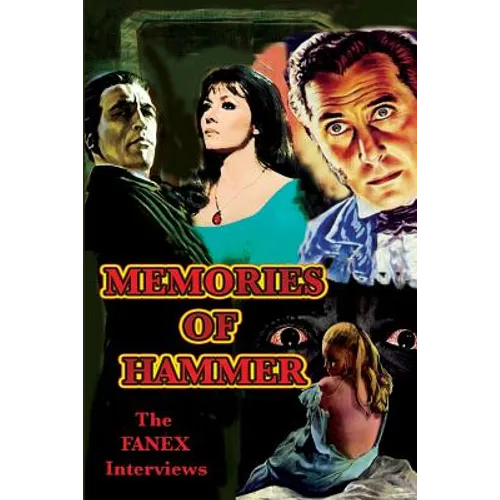 Memories of Hammer: The Fanex Interviews